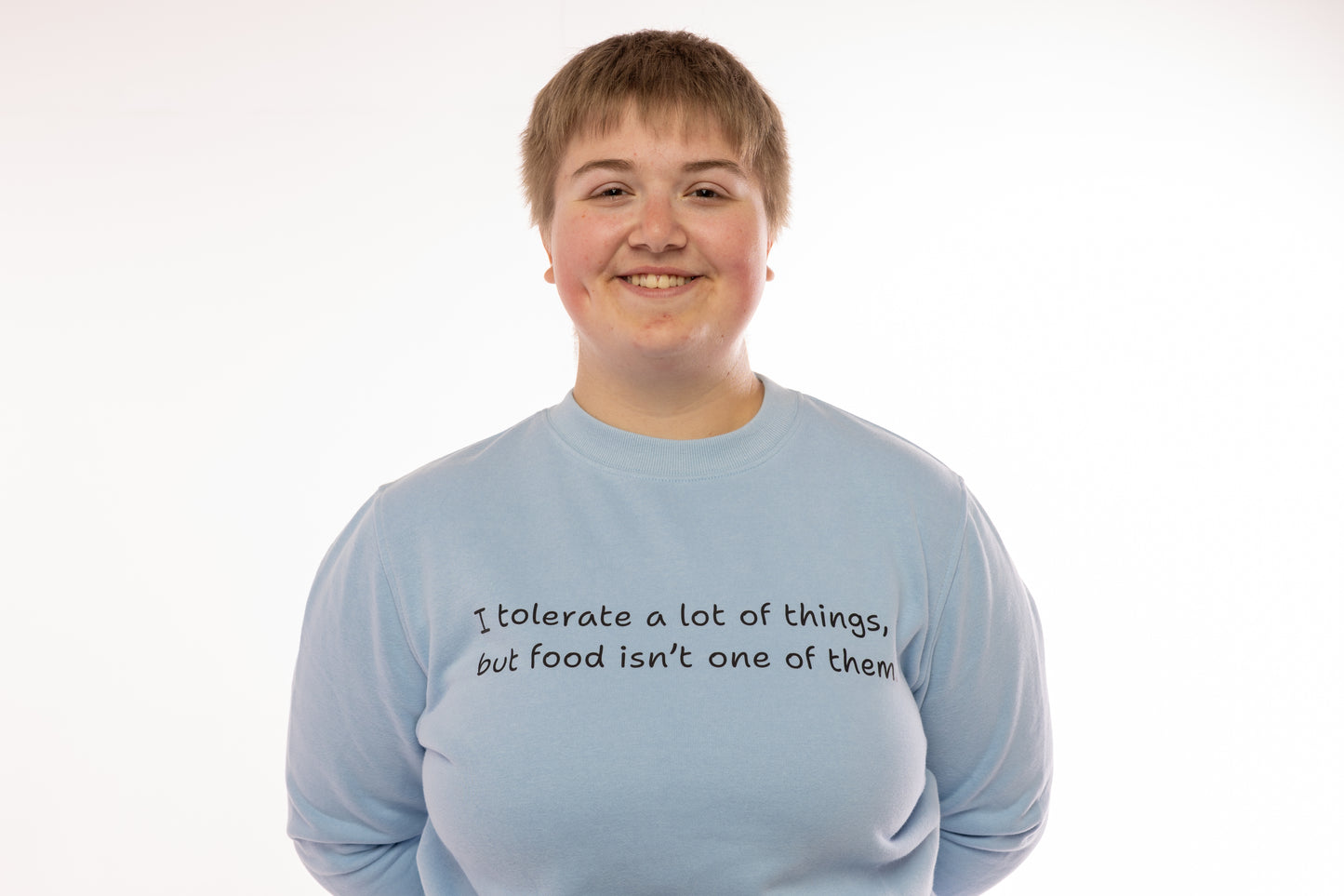 i tolerate a lot of things sweatshirt